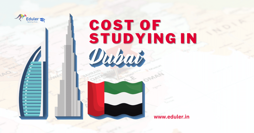 Cost of Studying in dubai for indian students